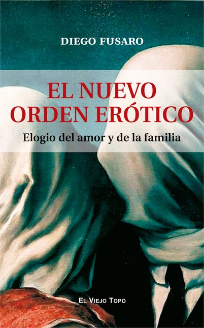 El nuevo orden erótico. Elogio...