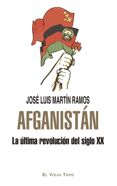 Afganistán. La última revoluci...