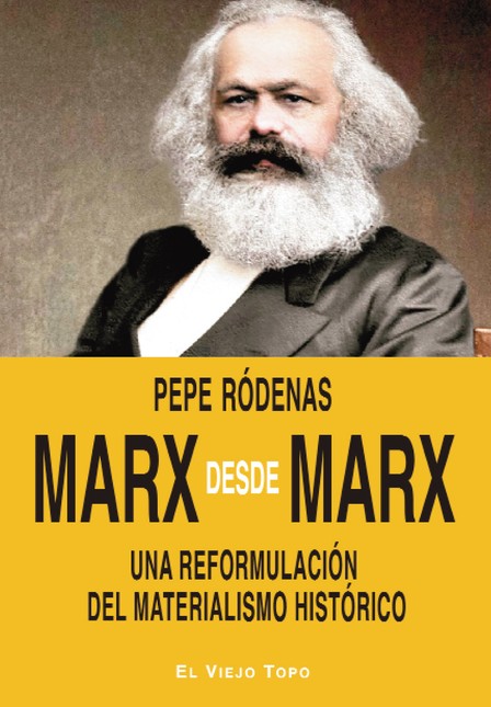 Marx desde Marx. Una reformula...