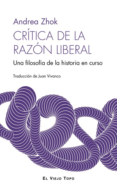 Crítica de la razón liberal. U...