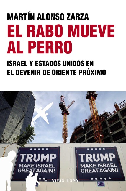 El rabo mueve al perro. Israel...
