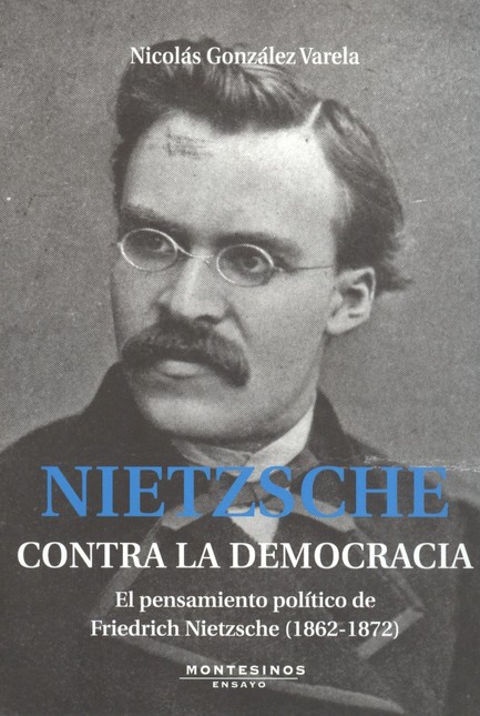 Nietzsche contra la democracia...