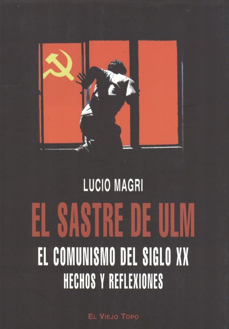 El sastre de Ulm. El comunismo...