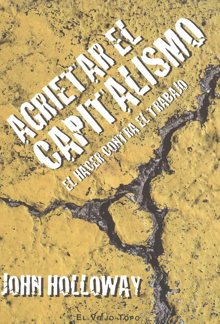 Agrietar el capitalismo. El ha...