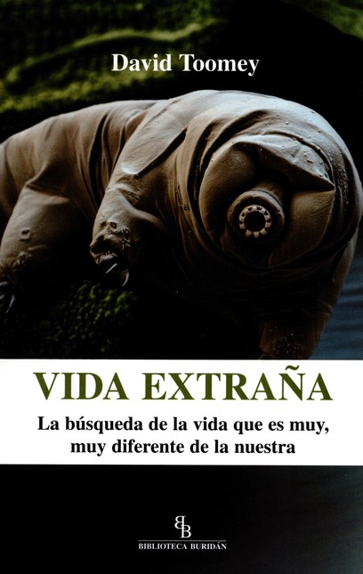 Vida extraña. La búsqueda de l...
