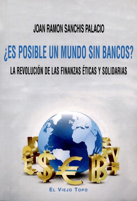 Es posible un mundo sin bancos...