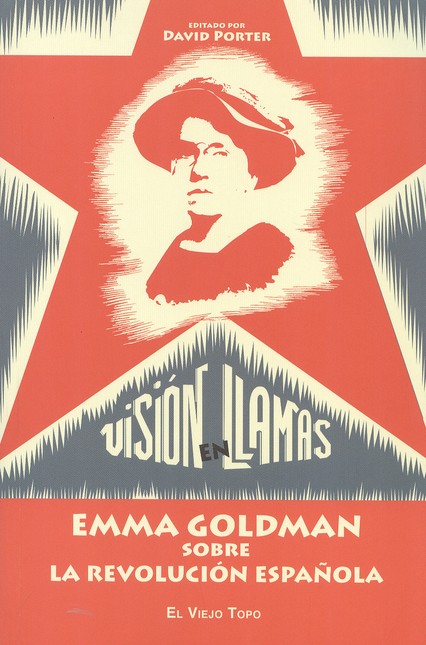 Visión en llamas. Emma Goldman...