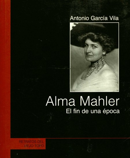 Alma Mahler. El fin de una épo...