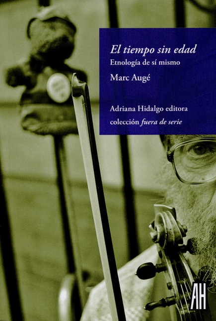 El tiempo sin edad. Etnología ...