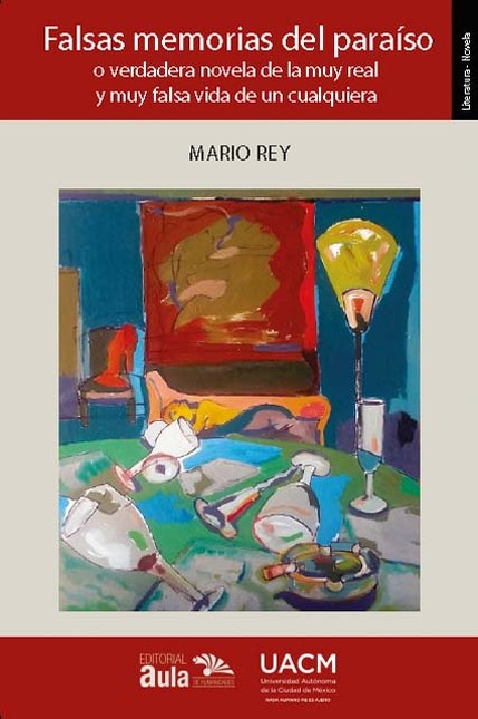 Falsas memorias del paraíso o ...