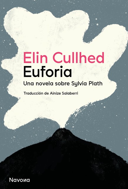 Euforia. Una novela sobre Sylv...