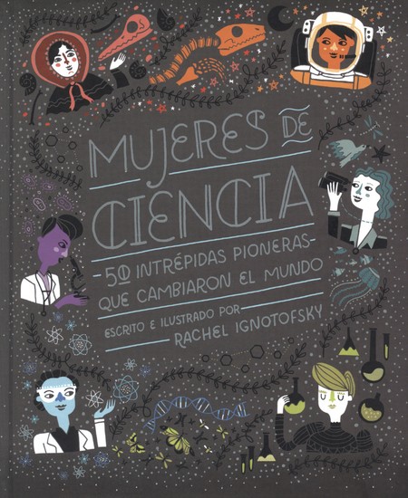 Mujeres de ciencia. 50 Intrépi...