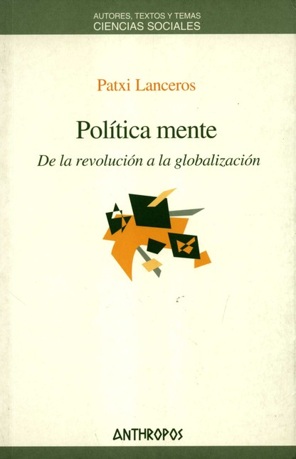 Política mente. De la revoluci...