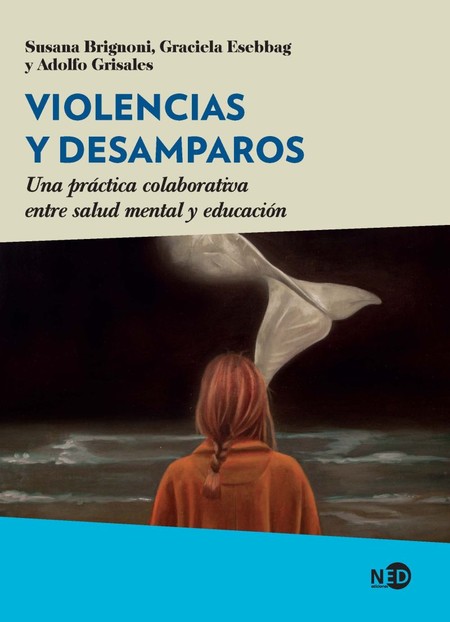Violencias y desamparos. Una p...