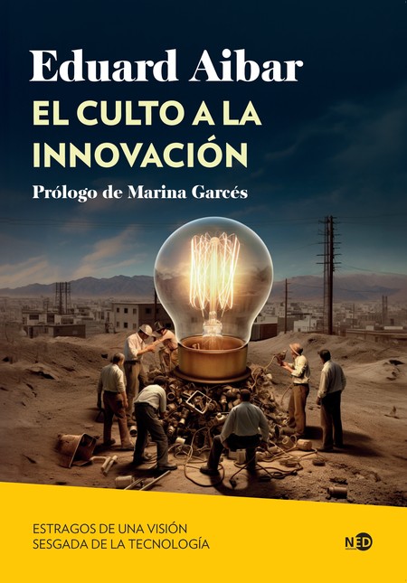El culto a la innovación. Estr...