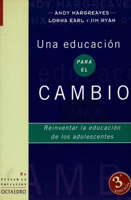 Una educación para el cambio. ...