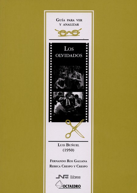 Los olvidados. Guía para ver y...