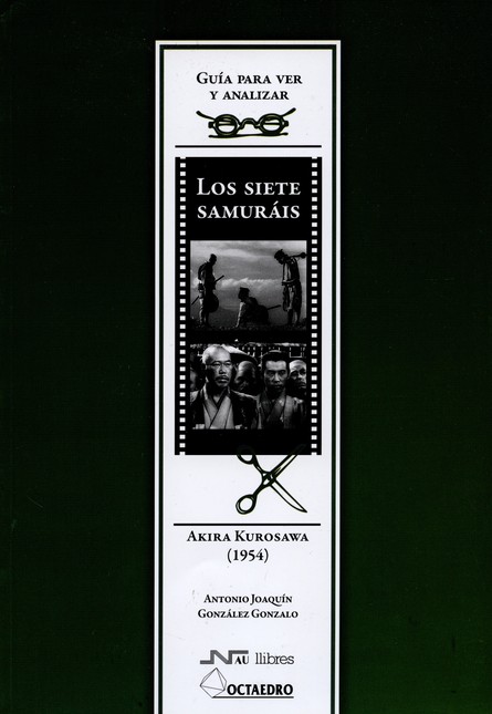 Los siete samuraís. Guía para ...