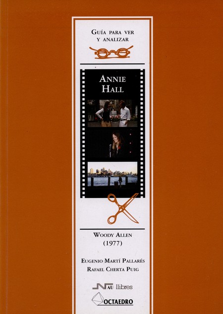Annie Hall. Guía para ver y an...