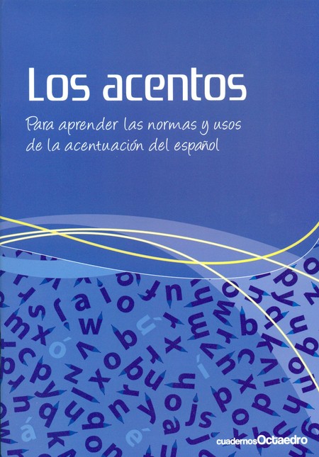 Acentos. Para aprender las nor...