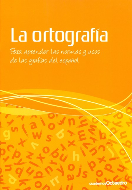 La ortografía. Para aprender l...
