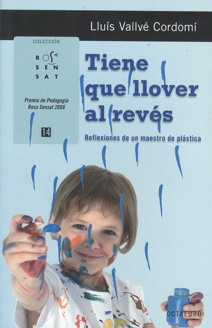 Tiene que llover al revés