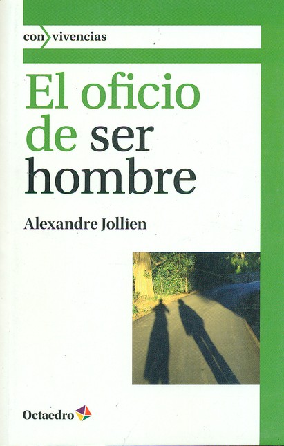 El oficio de ser hombre