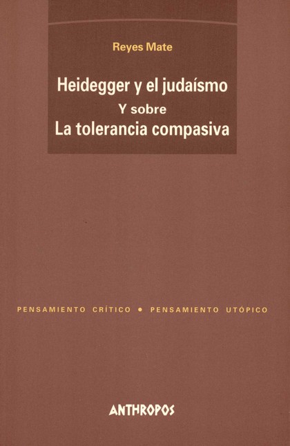 Heidegger y el judaísmo. Y sob...