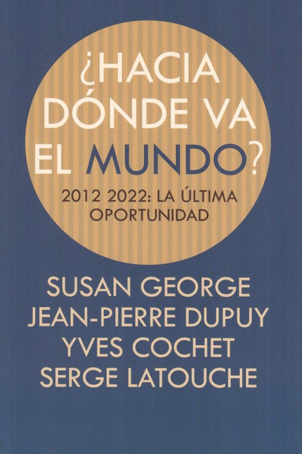 Hacia dónde va el mundo? 2012-...