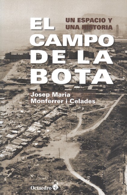 El campo de la Bota. Un espaci...