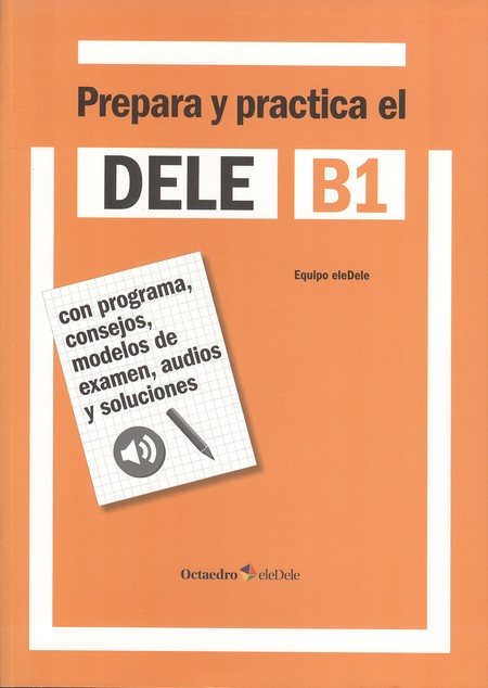 Prepara y practica el DELE B1....