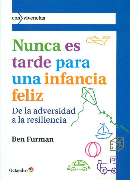 Nunca es tarde para una infanc...