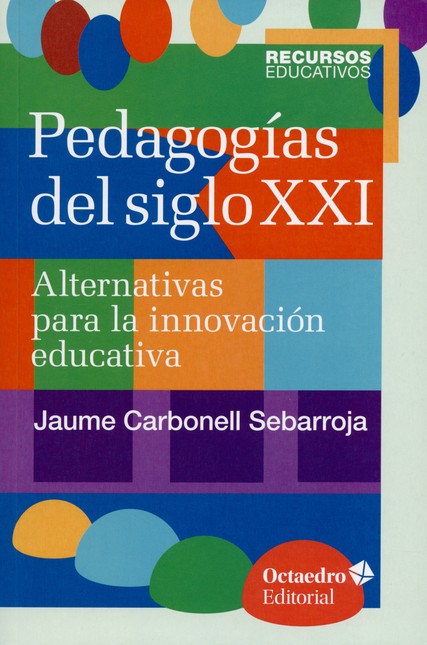 Pedagogías del siglo XXI. Alte...