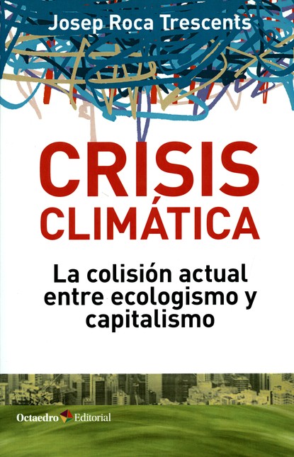 Crisis climática. La colisión ...