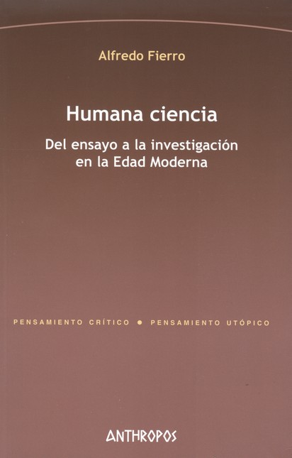 Humana ciencia. Del ensayo a l...