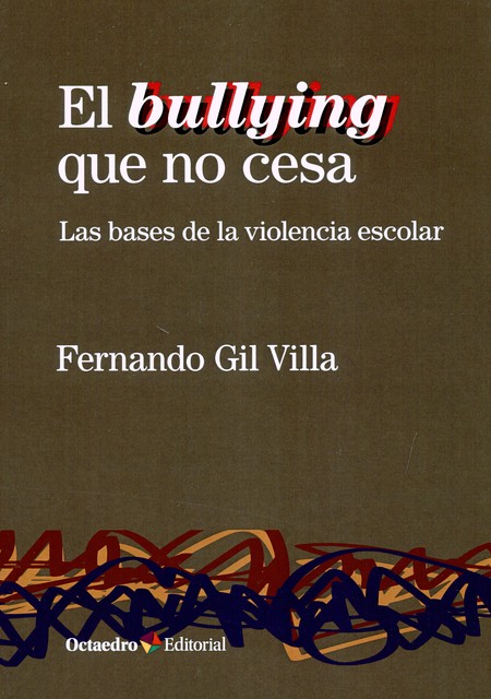 El bullying que no cesa. Las b...