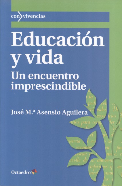 Educación y vida. Un encuentro...