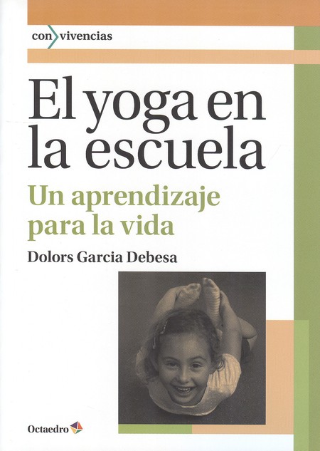 El yoga en la escuela. Un apre...