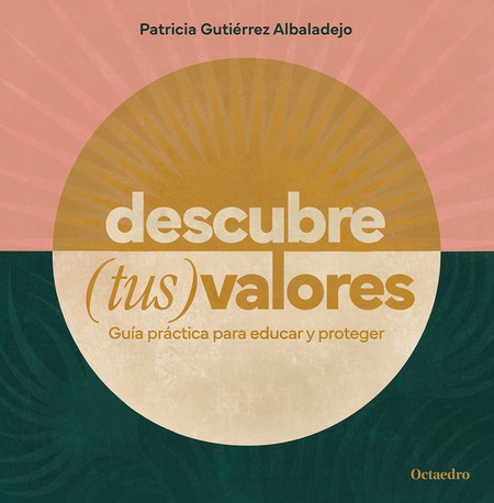 Descubre (tus) valores. Guía p...