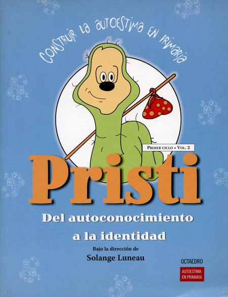 Pristi. Construir la autoestim...
