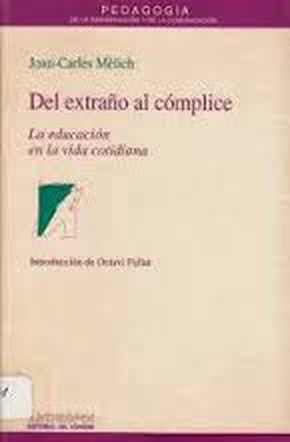 Del extraño al complice. La ed...