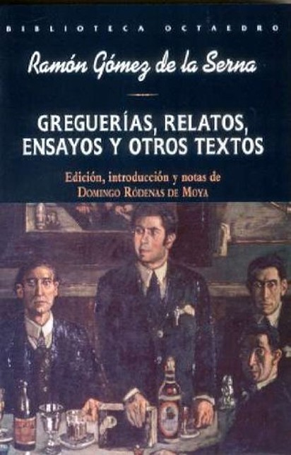 Greguerías, relatos, ensayos y...