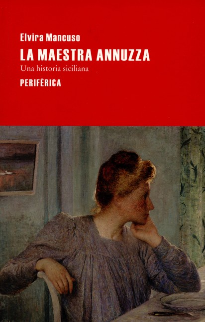 La maestra Annuzza. Una histor...