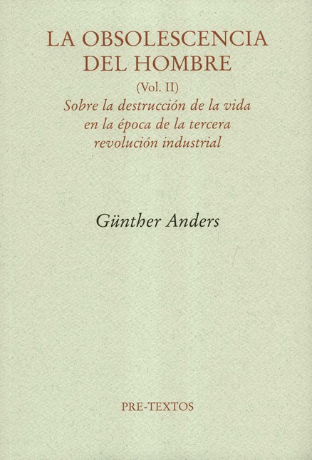 La obsolescencia del hombre. (...