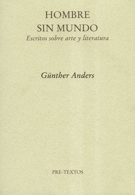 Hombre sin mundo. Escritos sob...