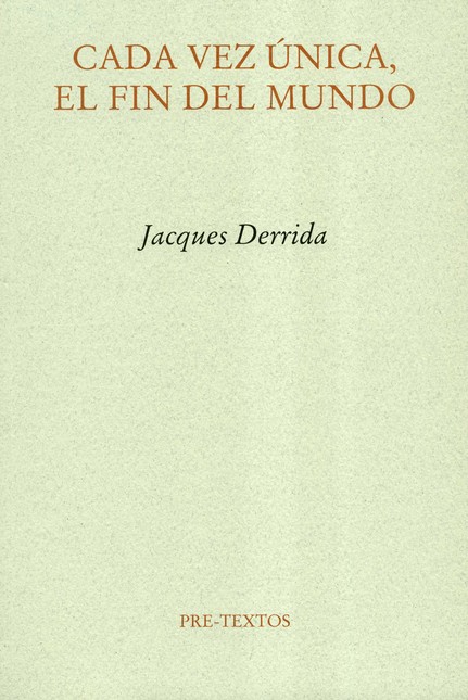 Cada vez única, el fin del mun...