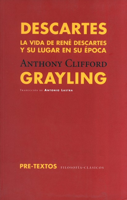 Descartes. La vida de René Des...