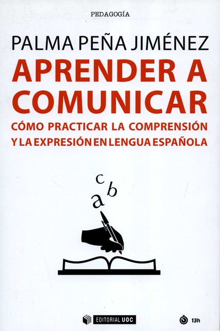 Aprender a comunicar. Cómo pra...