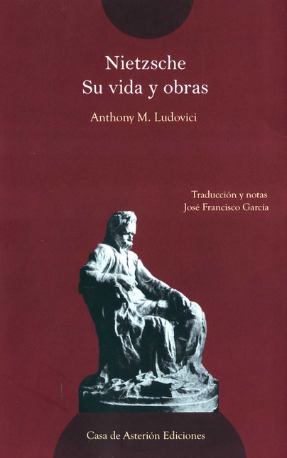 Nietzsche. Su vida y obras