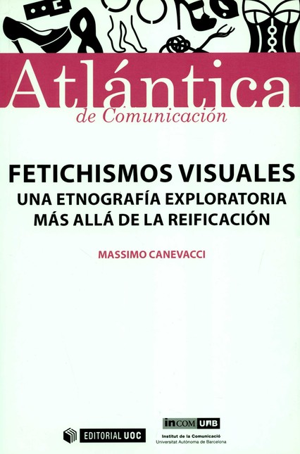 Fetichismos visuales. Una etno...